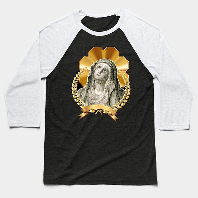 Holy Mary suffering mother - Our lady pray for us! Baseball T-Shirt by Marccelus